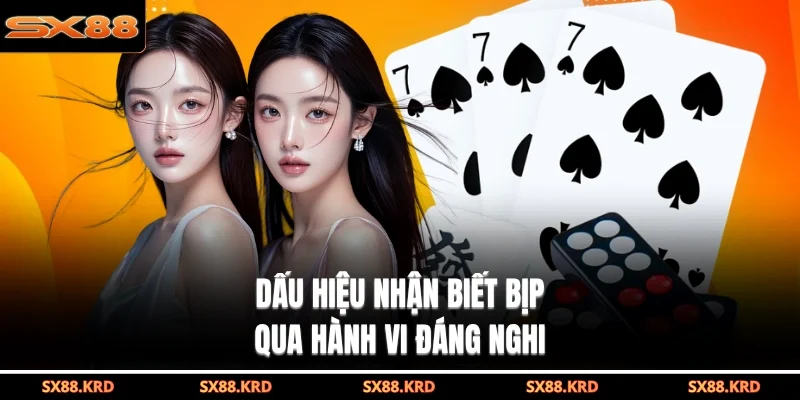 Dấu hiệu nhận biết bịp qua hành vi đáng nghi 